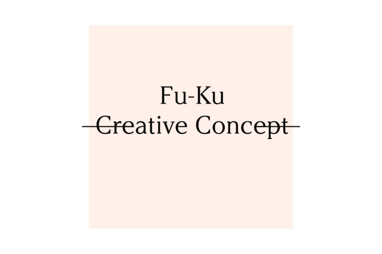 Fu-Ku Creative Concept
